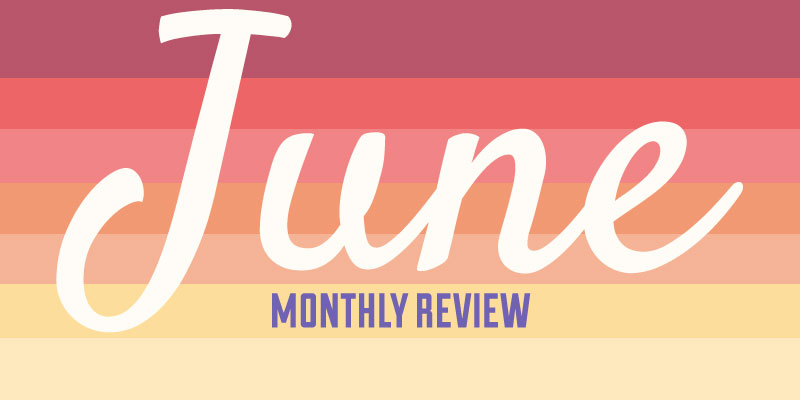 June 2013 Monthly Review