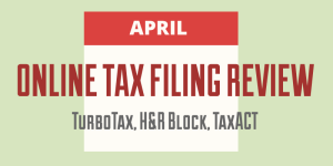 Online Tax Filing Review: TurboTax, H&R Block, TaxACT