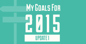 2015 goals Update 1